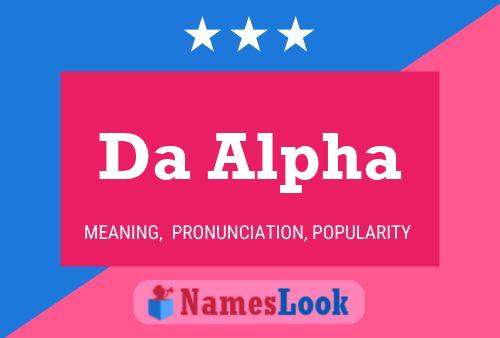 Da Alpha Name Poster