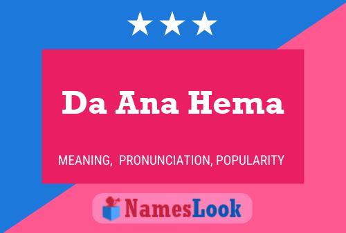 Da Ana Hema Name Poster