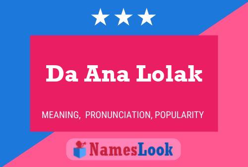 Da Ana Lolak Name Poster