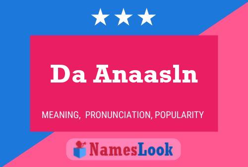 Da Anaasln Name Poster