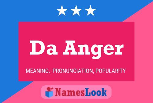 Da Anger Name Poster