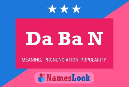 Da Ba N Name Poster