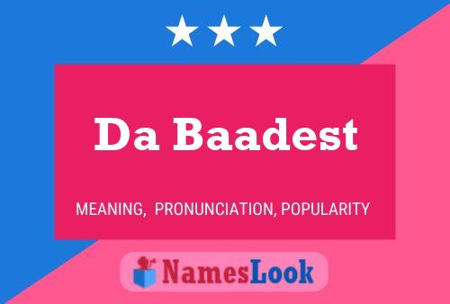 Da Baadest Name Poster