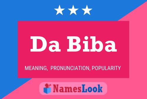 Da Biba Name Poster