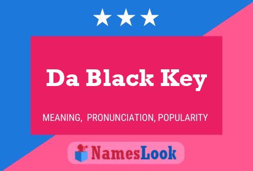 Da Black Key Name Poster