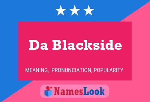 Da Blackside Name Poster