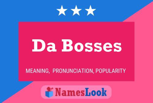 Da Bosses Name Poster