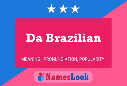 Da Brazilian Name Poster