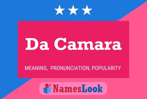 Da Camara Name Poster