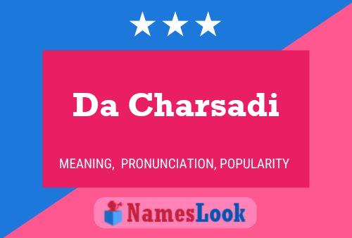 Da Charsadi Name Poster