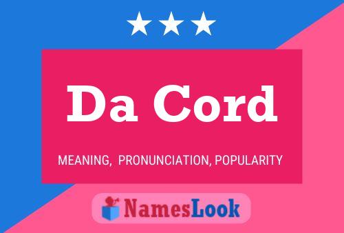 Da Cord Name Poster