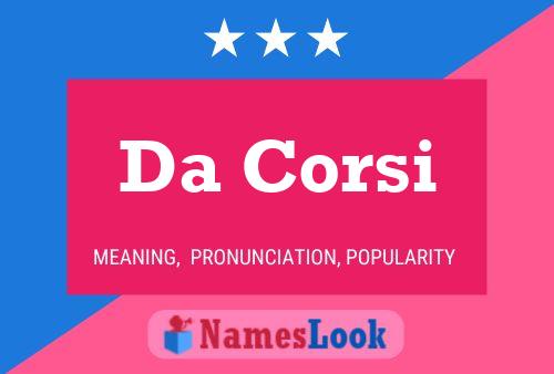 Da Corsi Name Poster