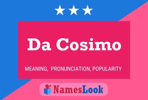 Da Cosimo Name Poster