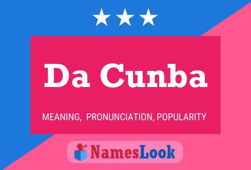 Da Cunba Name Poster