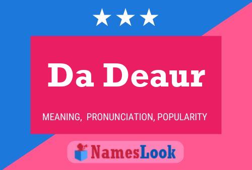 Da Deaur Name Poster