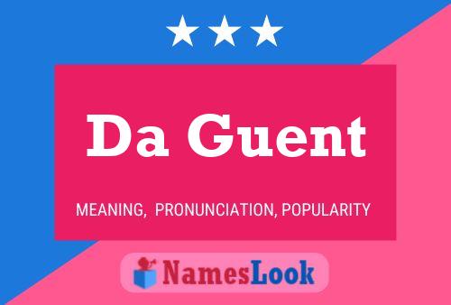 Da Guent Name Poster