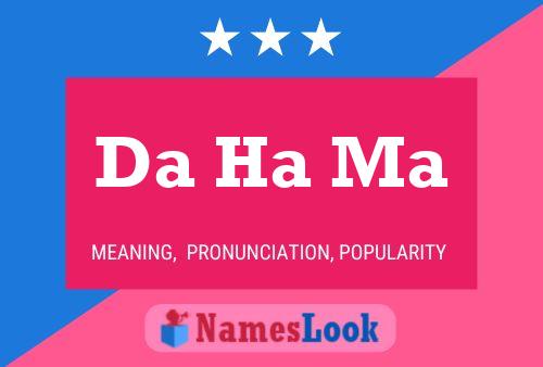 Da Ha Ma Name Poster