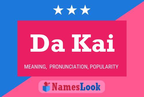 Da Kai Name Poster