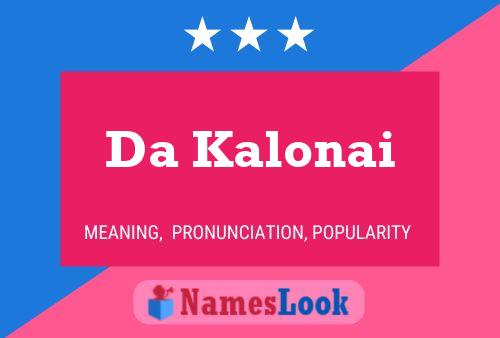 Da Kalonai Name Poster