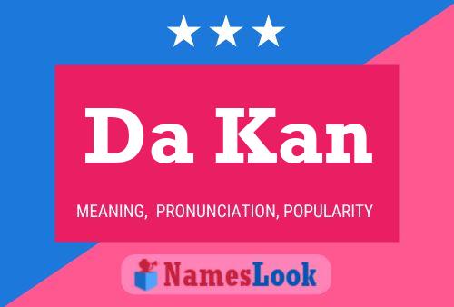 Da Kan Name Poster