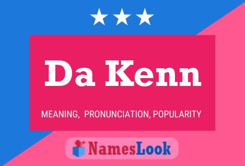 Da Kenn Name Poster