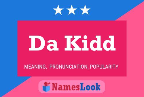 Da Kidd Name Poster