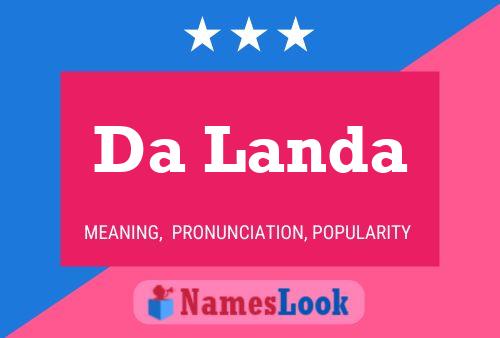 Da Landa Name Poster