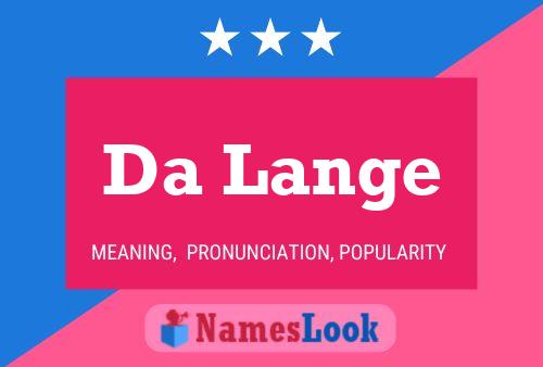 Da Lange Name Poster