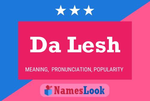 Da Lesh Name Poster