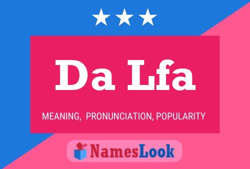 Da Lfa Name Poster