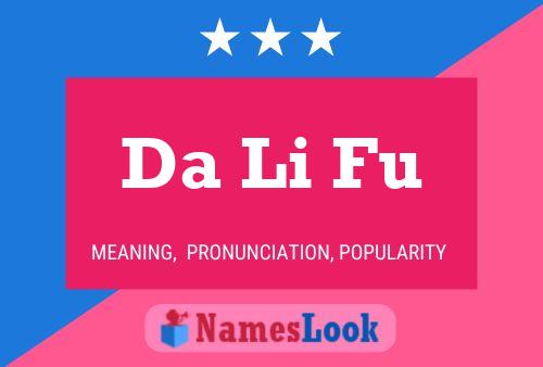 Da Li Fu Name Poster