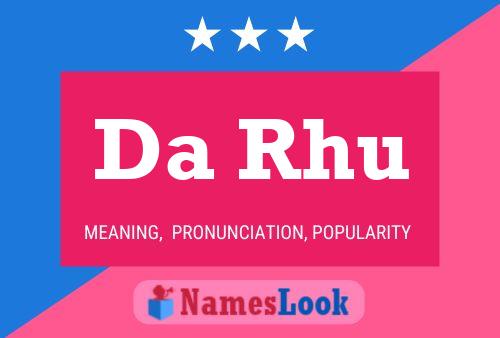 Da Rhu Name Poster