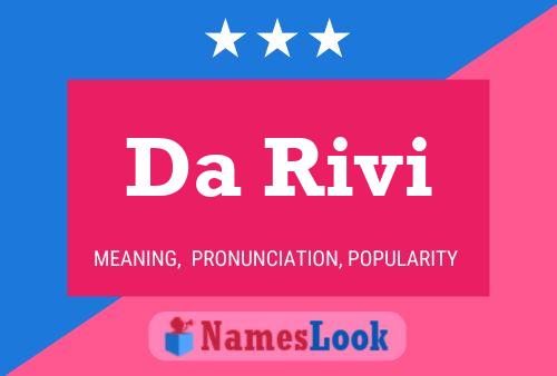 Da Rivi Name Poster