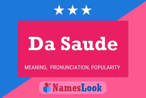 Da Saude Name Poster