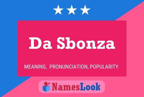 Da Sbonza Name Poster