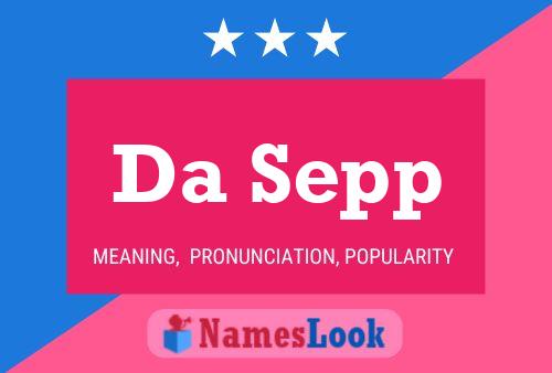 Da Sepp Name Poster