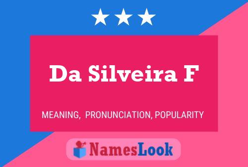 Da Silveira F Name Poster