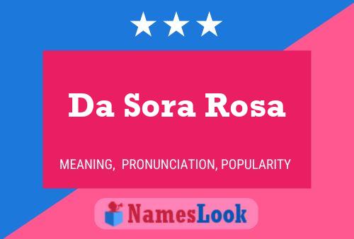 Da Sora Rosa Name Poster