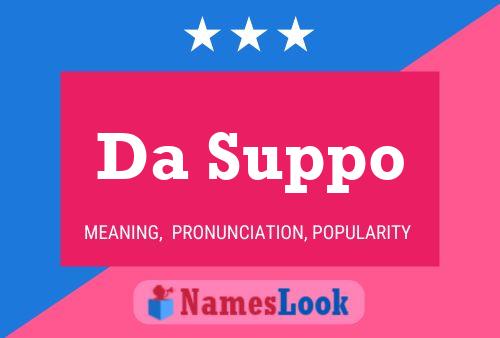 Da Suppo Name Poster