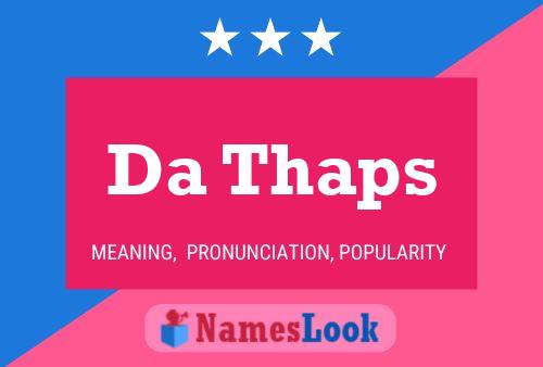 Da Thaps Name Poster