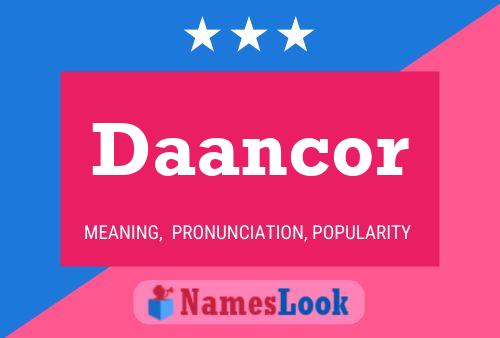 Daancor Name Poster