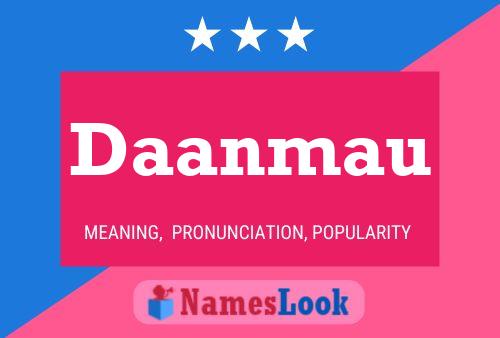 Daanmau Name Poster