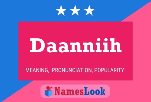 Daanniih Name Poster