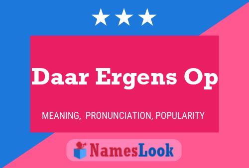 Daar Ergens Op Name Poster