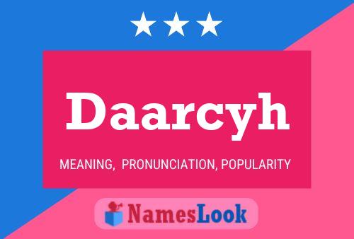 Daarcyh Name Poster