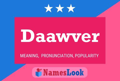 Daawver Name Poster