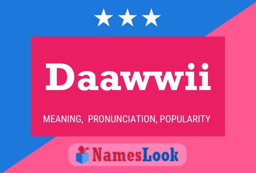 Daawwii Name Poster