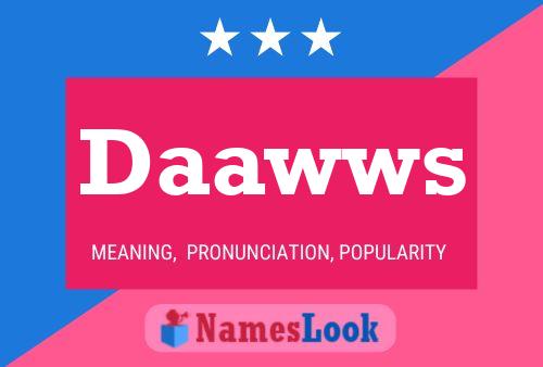 Daawws Name Poster