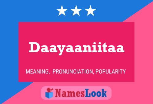 Daayaaniitaa Name Poster