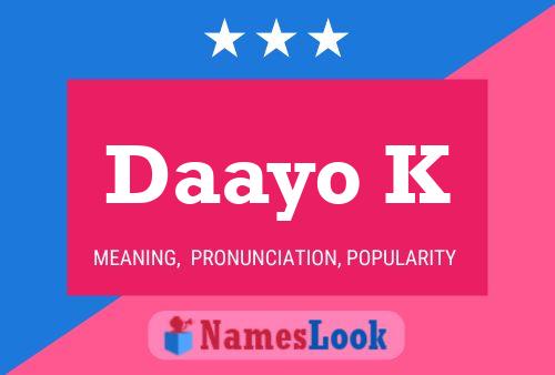 Daayo K Name Poster